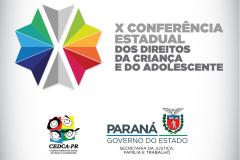 X CONFERÊNCIA ESTADUAL DOS DIREITOS DA CRIANÇA E ADOLESCENTE