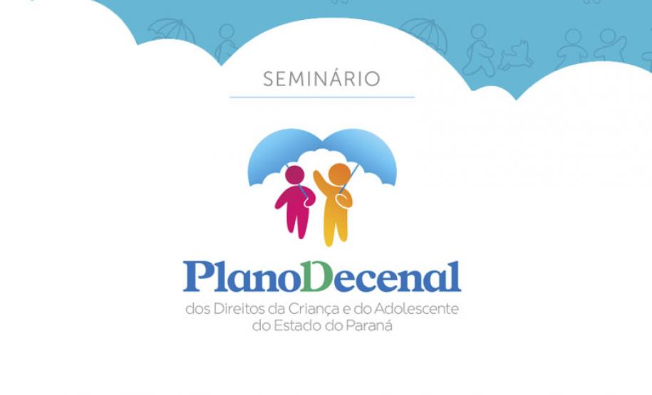 Plano Decenal dos Direitos da Criança e do Adolescente será apresentado a municípios durante seminário Plano Decenal dos Direitos da Criança e do Adolescente será apresentado a municípios durante seminário