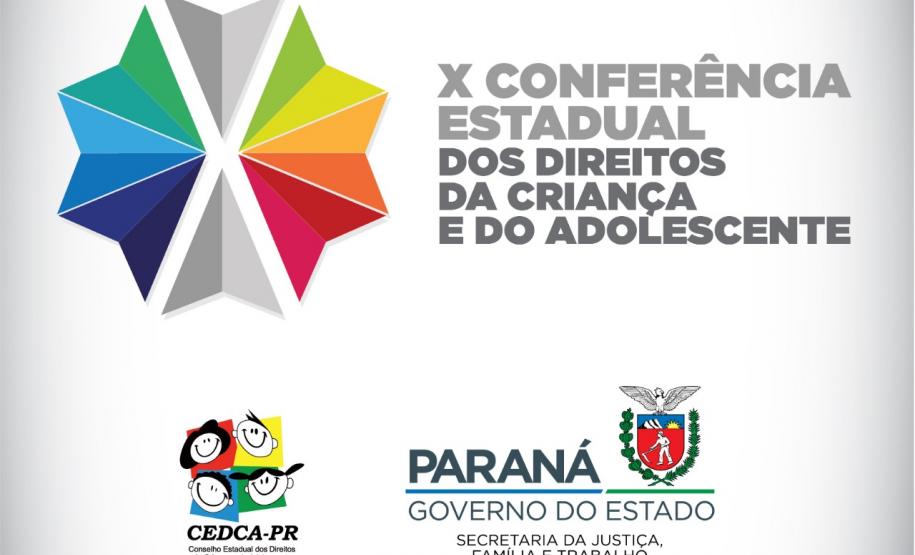 X CONFERÊNCIA ESTADUAL DOS DIREITOS DA CRIANÇA E ADOLESCENTE X CONFERÊNCIA ESTADUAL DOS DIREITOS DA CRIANÇA E ADOLESCENTE